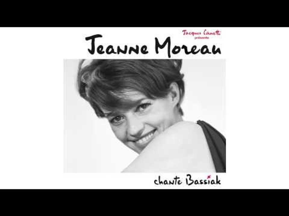 Jeanne Moreau - Jamais je ne t'ai dit que je t'aimerai toujours