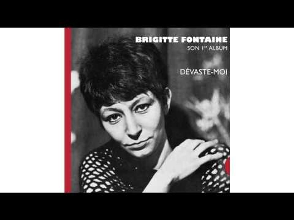 Brigitte Fontaine - Je suis décadente (La concierge gamberge)