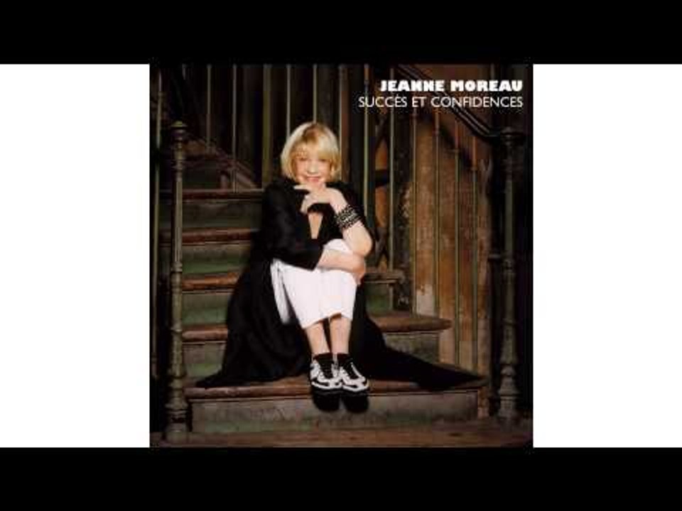 Jeanne Moreau - Chanson A Tuer