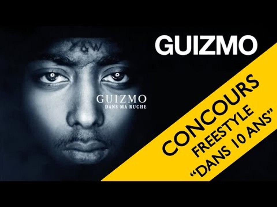 GUIZMO : CONCOURS DANS 10 ANS // POSE TON FREESTYLE PDT MON PLANETE RAP !!!