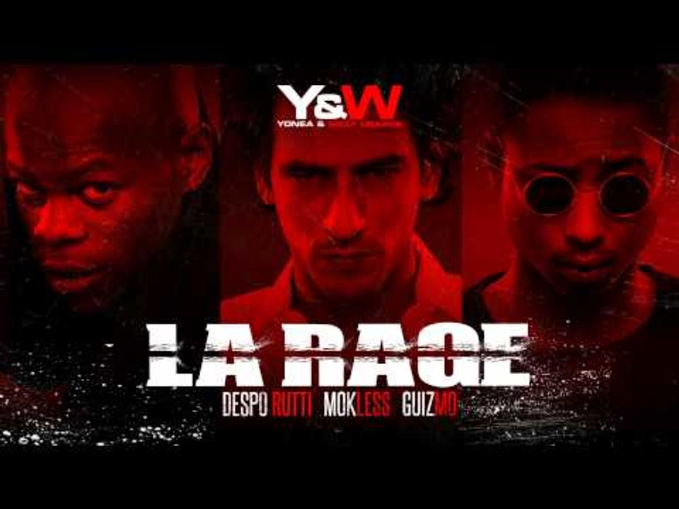 Guizmo x Despo Rutti x Mokless - La Rage / Jamais 203 / Y&W