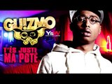 GUIZMO - T'ES JUSTE MA POTE \\ LA BANQUISE // Y&W