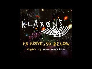 Klaxons - As Above So Below (French Version)