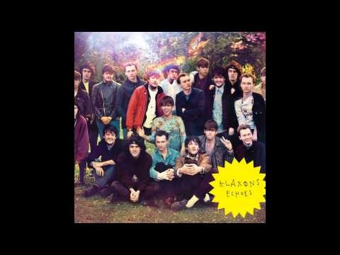 Klaxons - Echoes