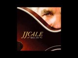 JJ Cale - Where the Sun Don't Shine