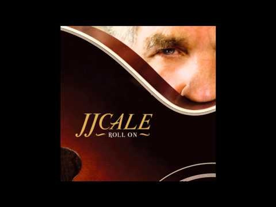 JJ Cale - Who Knew