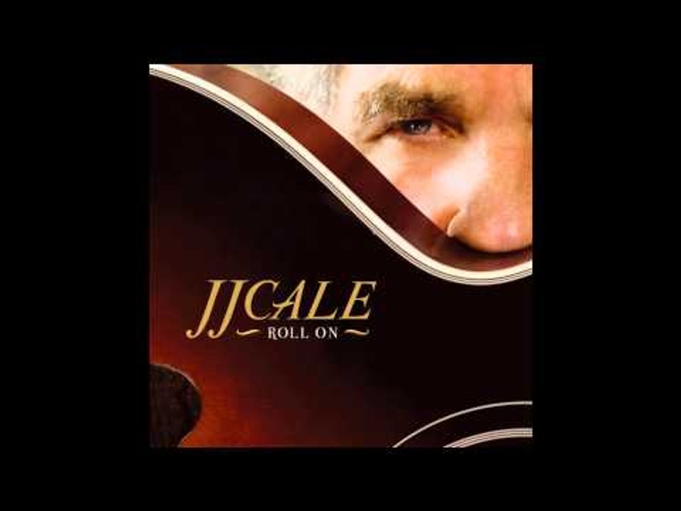 JJ Cale - Bring Down the Curtain