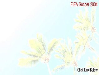FIFA Soccer 2004 Full Download [Legit Download]
