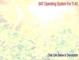 SAT Operating System For TI-83  And TI-84  Full [SAT Operating System For TI-83sat operating system for ti-83  and ti-84 ]