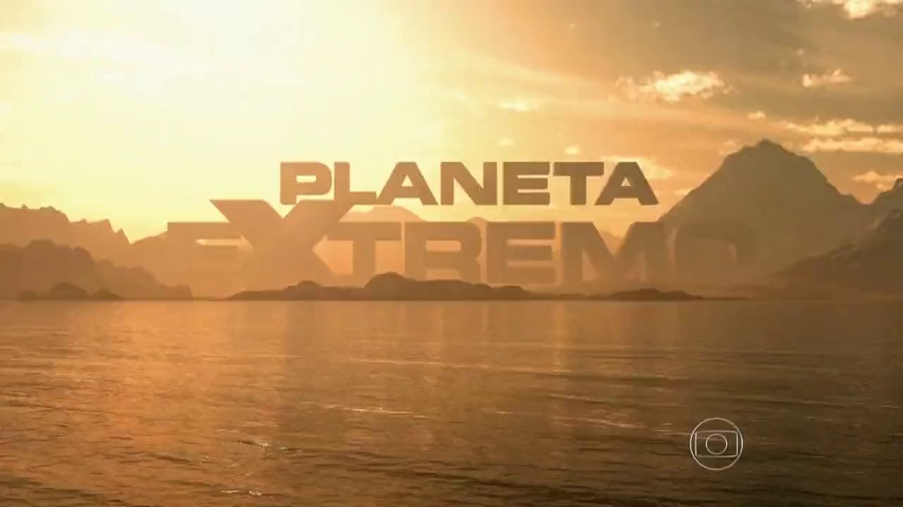 PLANETA EXTREMO 25/01/2015 S01E01 Online Completo Íntegra TV Globo HDTV 720p 25-01-2015 Episódio 1 - ESTREIA