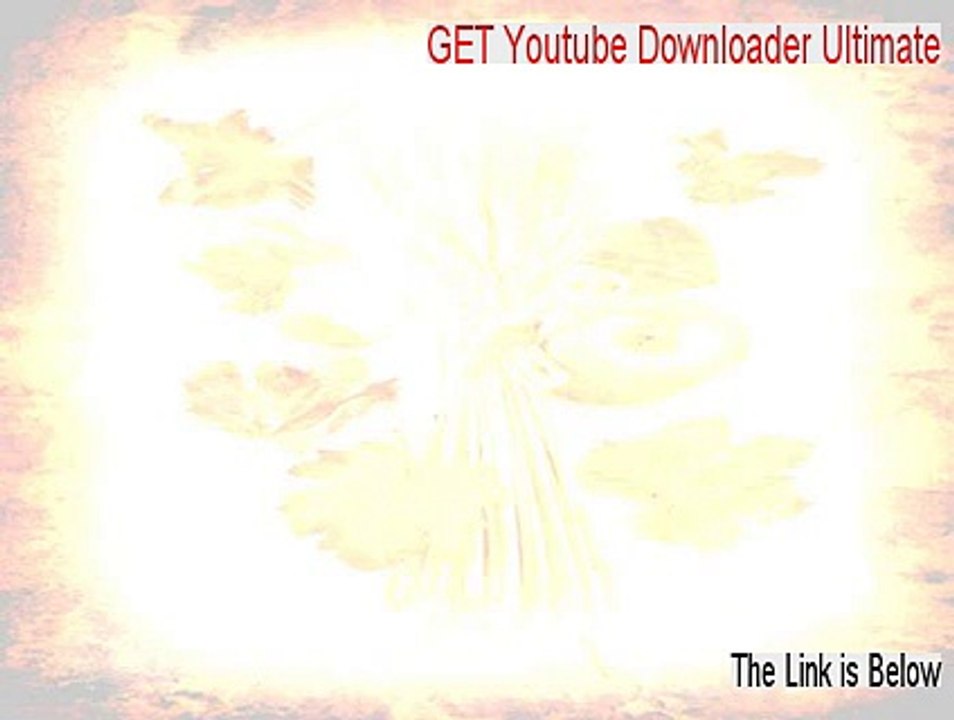 GET Youtube Downloader Ultimate Full (Legit Download)