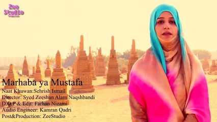 Marhaba Ya Mustafa HD Video Naat - Sehrish Ismail - New Naat [2015] Naat Online