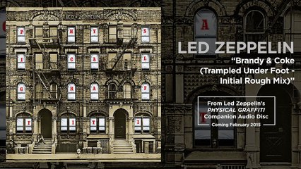 Led Zeppelin - "Brandy & Coke (Trampled Under Foot - Initial Rough Mix)"