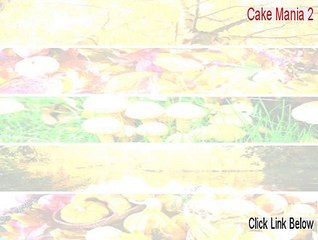 Cake Mania 2 Serial (Download Here 2015)