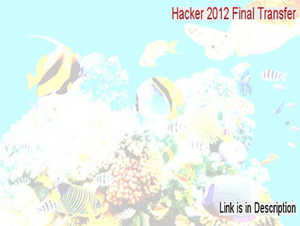 Hacker 2012 Final Transfer Serial - Risk Free Download (2015)