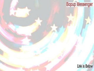Bopup Messenger Key Gen - Legit Download (2015)