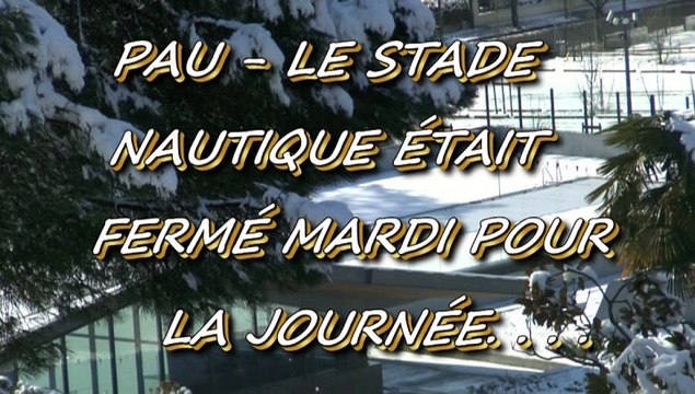 LES NEWS DE MICHOU64 W-D.D. - 3 FÉVRIER 2015 - PAU - STADE NAUTIQUE ÉTAIT FERMÉ MARDI POUR LA JOURNÉE....