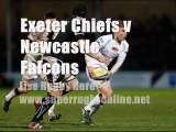 {hot^v$^hot}(Exeter Chiefs vs Newcastle Falcons Live Stream 2015)