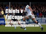 watch Chiefs vs Newcastle Falcons online stream