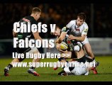 Chiefs vs Newcastle Falcons Live online rugby
