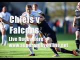 watch Chiefs vs Newcastle Falcons stream online live