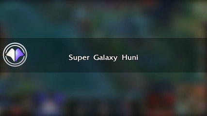 下载视频: Move du jour #19 Super Galaxy Huni - League of Legends