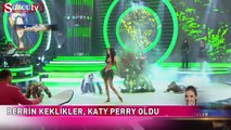 Berrin Keklikler, Katy Perry oldu