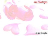 Alice Greenfingers Keygen (Legit Download)