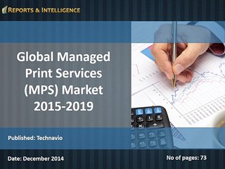 Global Managed Print Services (MPS) Market 2015-2019
