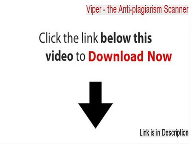 Viper - the Anti-plagiarism Scanner Full (Download Now) - video Dailymotion