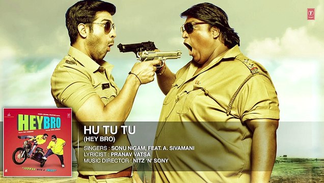 'Hu Tu Tu' Full Song (Audio) _ Hey Bro _ Sonu Nigam_ Feat. A. Sivamani _ Ganesh