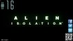 Alien Isolation - Let's Play - 100% Español - #16