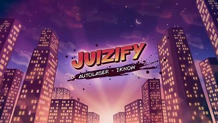 AutoLaser - IKNOW [Juizify Release]