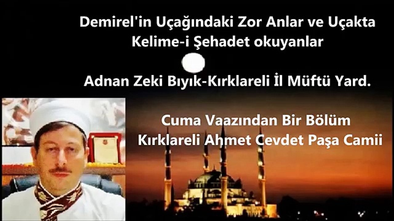 Sıradışı Müftü Vaazları- Müftü Bıyık, Demirelin Uçağının Düşüşünü Anlattı