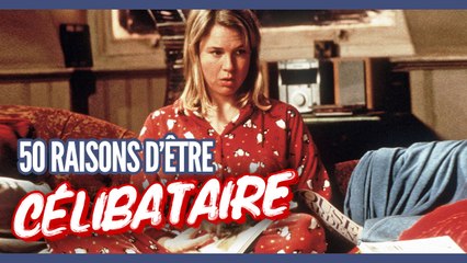 Top 50 des bonnes raisons d'être célibataire