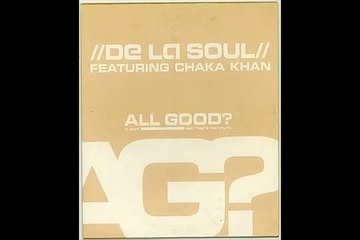 De La Soul & Chaka Khan   All Good  Acapella