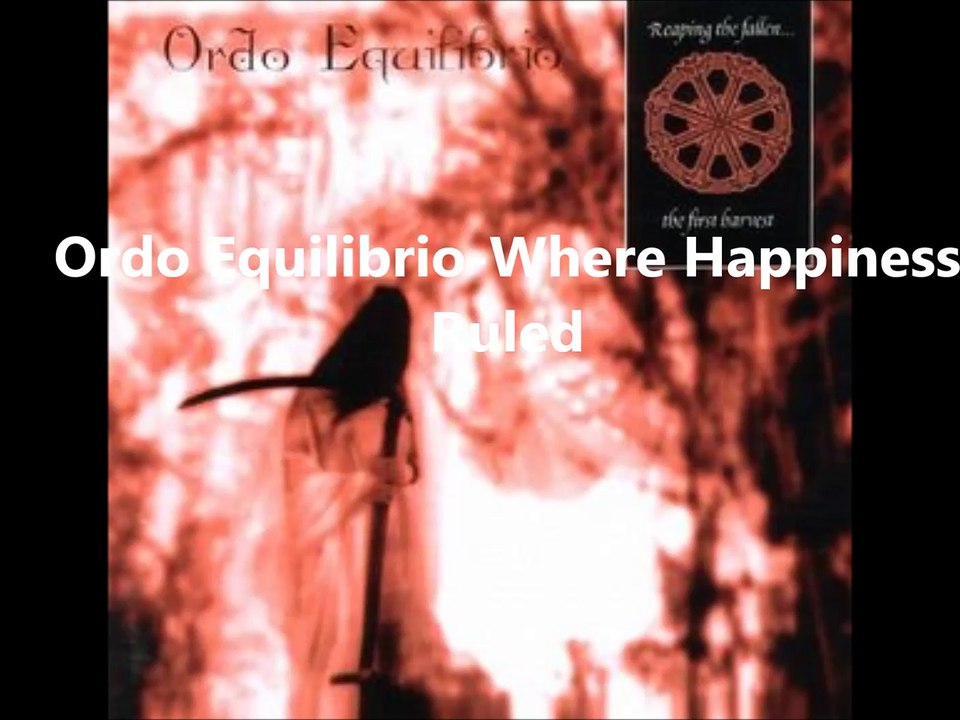 Ordo Equilibrio - Where Happiness Ruled