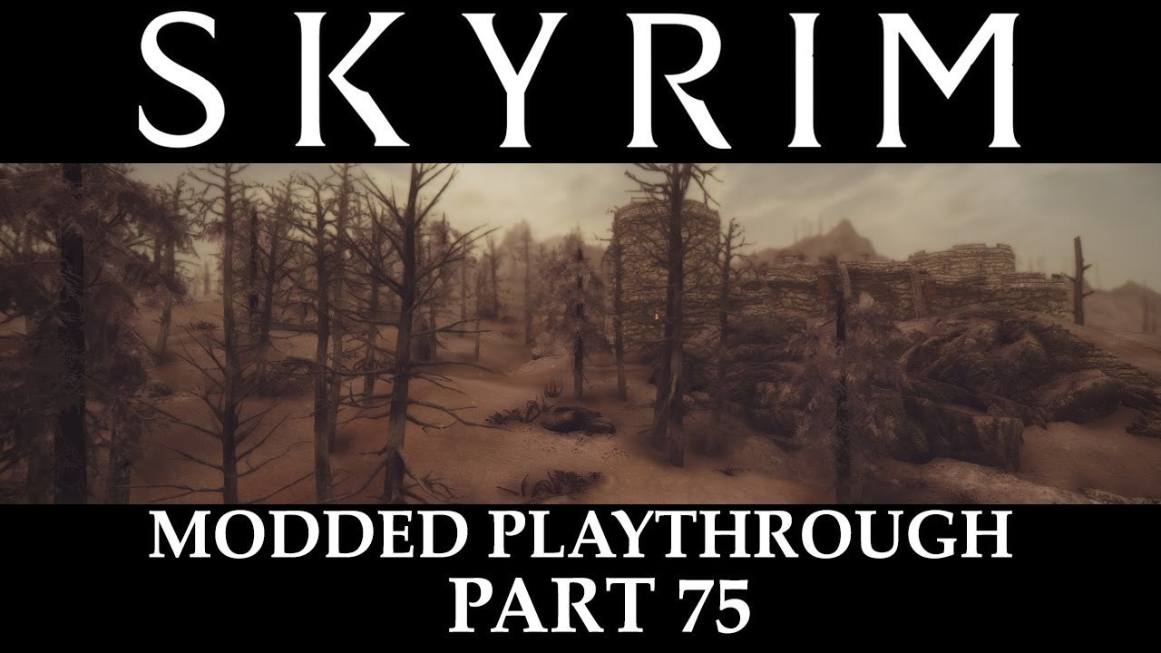 Skyrim Modded Playthrough - Part 75