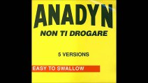 Anadyn - Non Ti Drogare (Out Of Mind Mix) (A2)