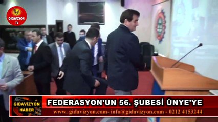 EKMEK ÜRETİCİLERİ FEDERASYONU'NDA 56. ŞUBE ÜNYE'DE