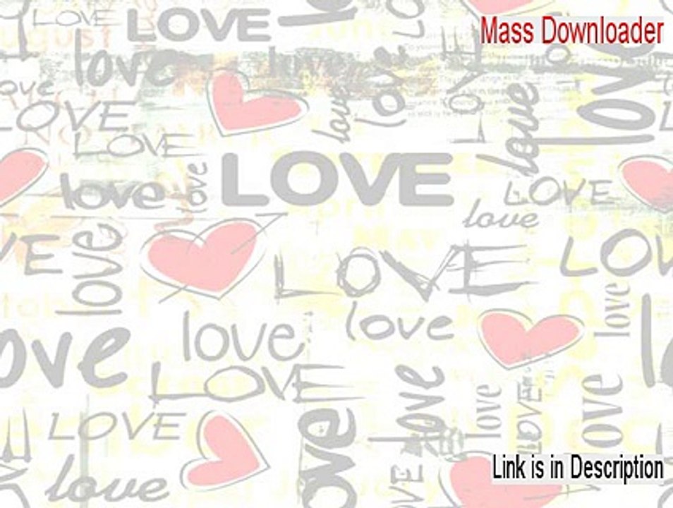 Mass Downloader Serial (Risk Free Download)