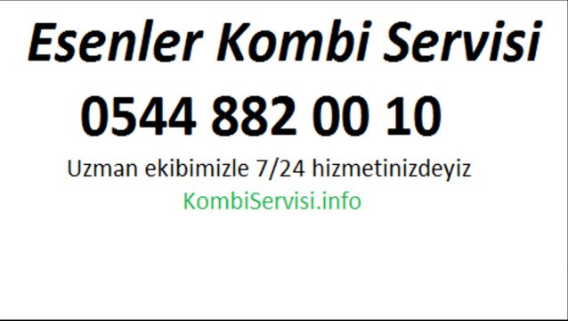Esenler kombi servisi 0544 882 00 10