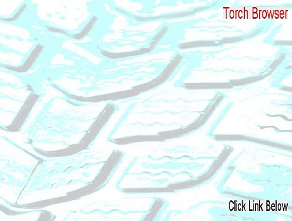 Torch Browser Cracked [Download Now]