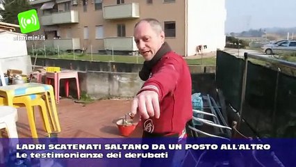 Ladri scatenati, saltano da un'posto all'altro. Le testimonianze dei derubati