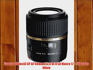 Tamron Objectif SP AF 60mm F/20 Di II LD Macro 1/1 - Monture Nikon