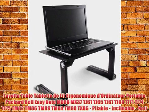 Lavolta Table Tablette de Lit Ergonomique d'Ordinateur Portable Packard Bell Easy Note MB88