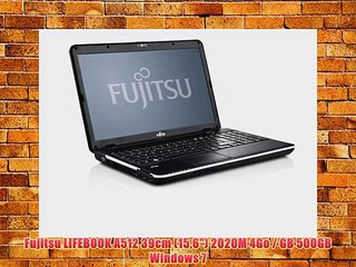 Fujitsu LIFEBOOK A512 39cm (156) 2020M 4Go / GB 500GB Windows 7