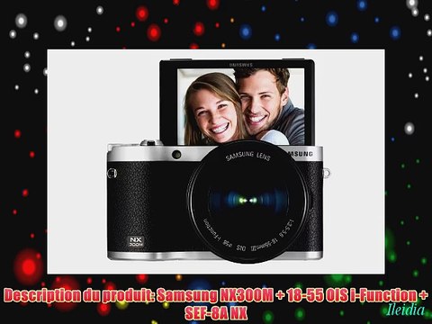 Samsung NX300M 18-55 OIS i-Function SEF-8A Appareil Photo Num?rique Compact 20.3 Mpix Wi-Fi