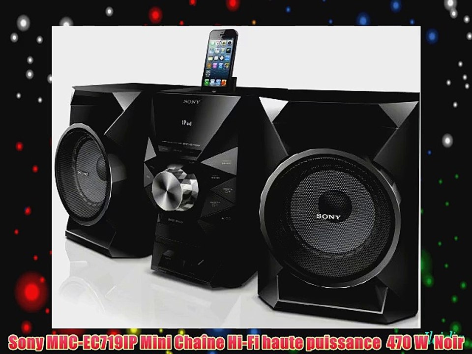 Sony MHC-EC719IP Mini Cha?ne Hi-Fi haute puissance  470 W  Noir