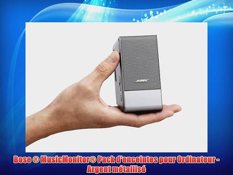 Bose ? MusicMonitor? Pack d'enceintes pour Ordinateur - Argent m?tallis?